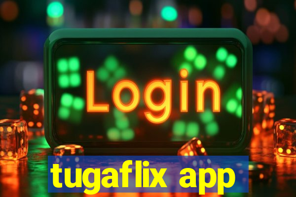 tugaflix app